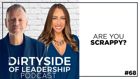 Are You Scrappy? | Episode 68