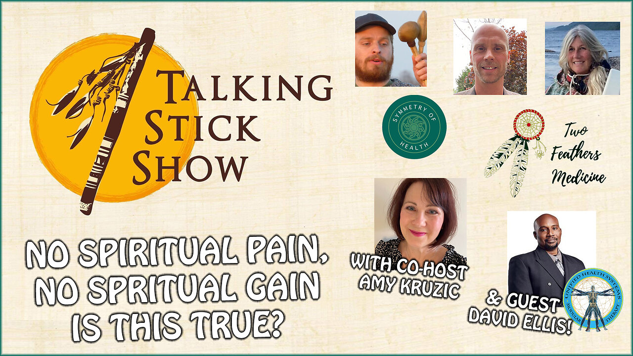 Talking Stick Show - No Spiritual Pain, No Spiritual Gain - Is This True? (8/15/23)