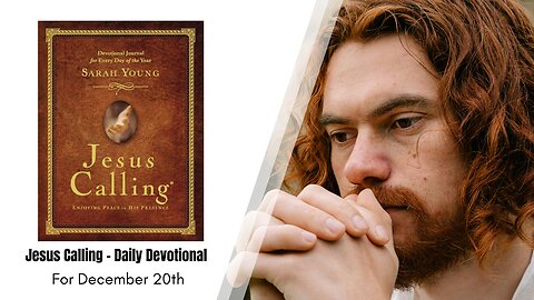 Jesus Calling - Daily Devotional - December 20th