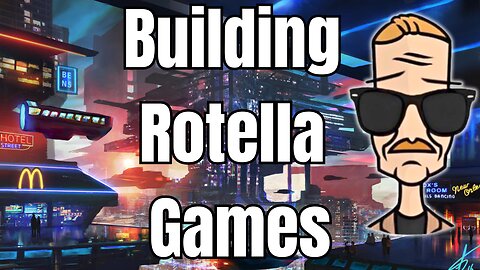 🟢 Building Rotella Games