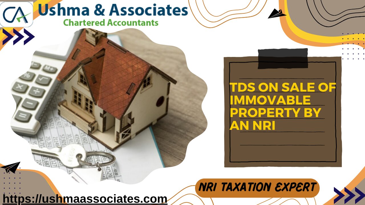 TDS on Sale of Immovable Property by an NRI