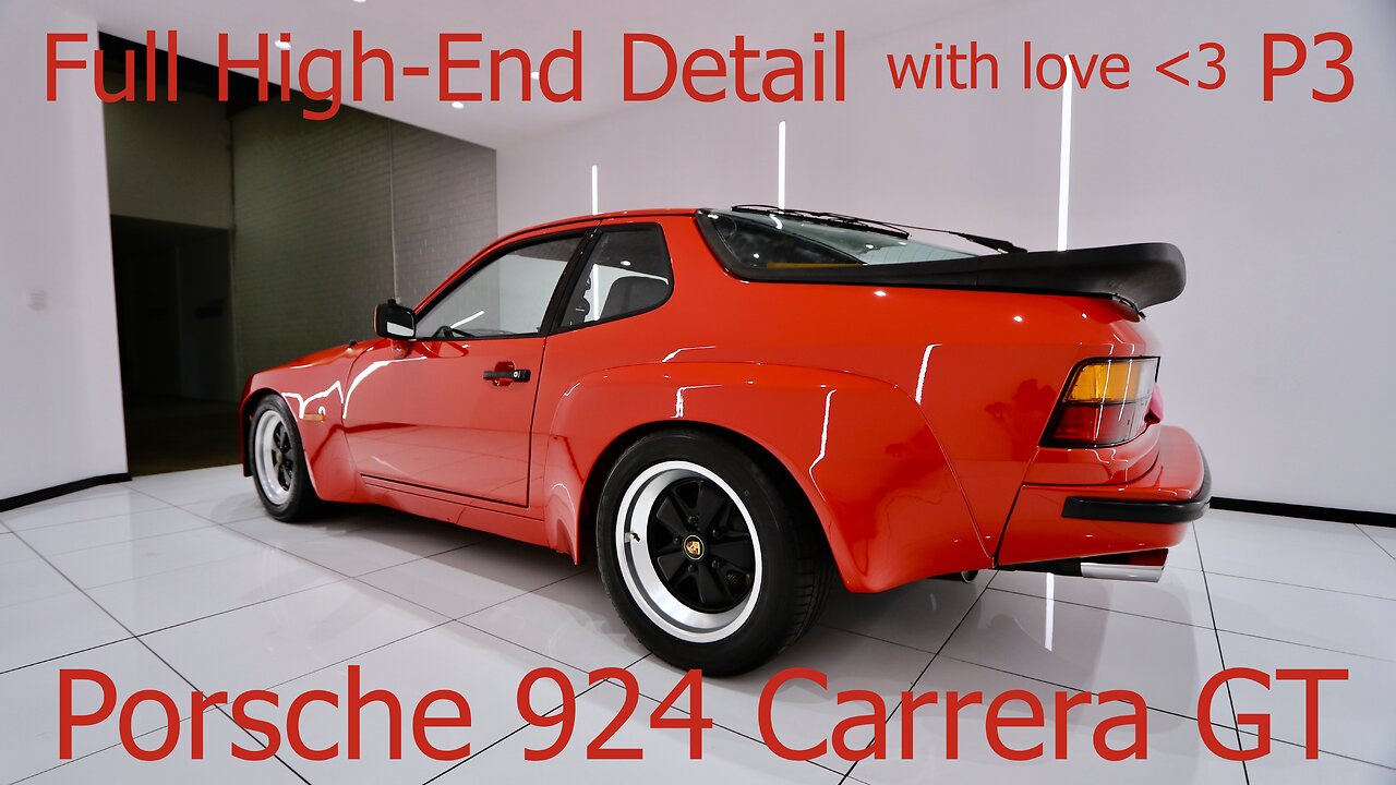 Porsche 924 Carrera GT - Detailing & Preserving A Classic! P3 Ceramic Coat Final (Vlog 28.3).m4v