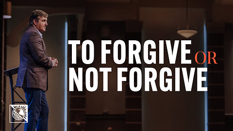To Forgive or Not Forgive