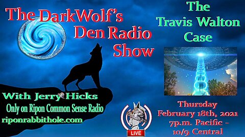 🐺The DarkWolf's Den Radio Show🐺EP 62 : The Travis Walton Case