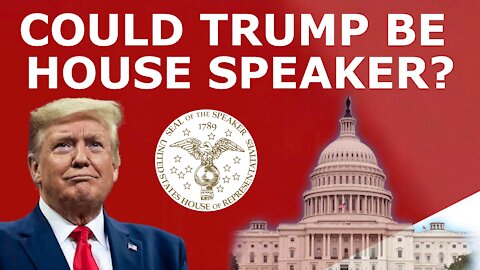 SPEAKER TRUMP? - How Trump May End Up Being House Speaker in 2023