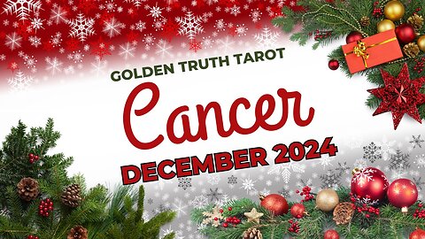 ♋️🔮CANCER Tarot reading predictions for December 2024🔮♋️
