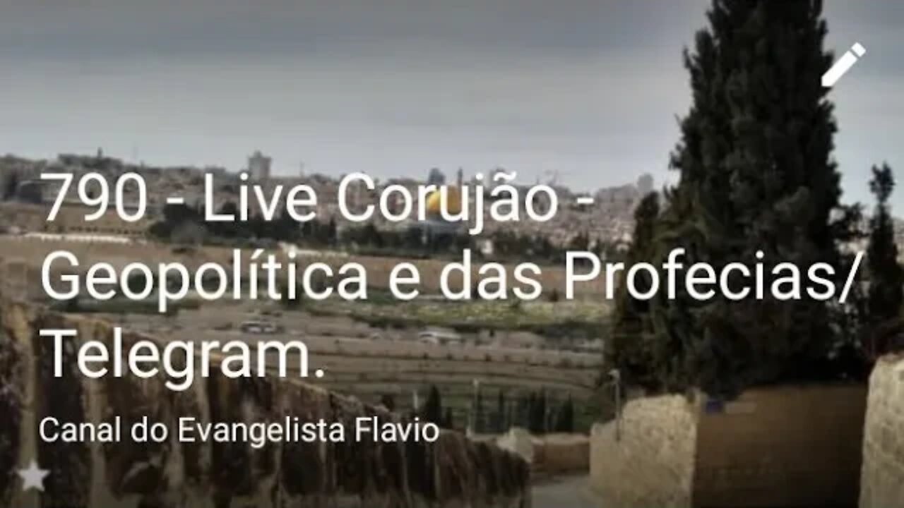 790 - Live Corujão - Geopolítica e das Profecias/ Telegram.