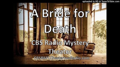 A Bride For Death - CBS Radio Mystery Theater