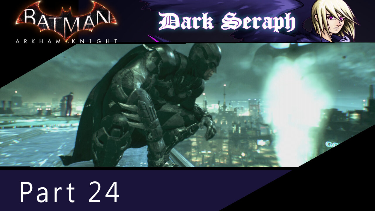Batman Arkham Knight, Part 24, Procrastination
