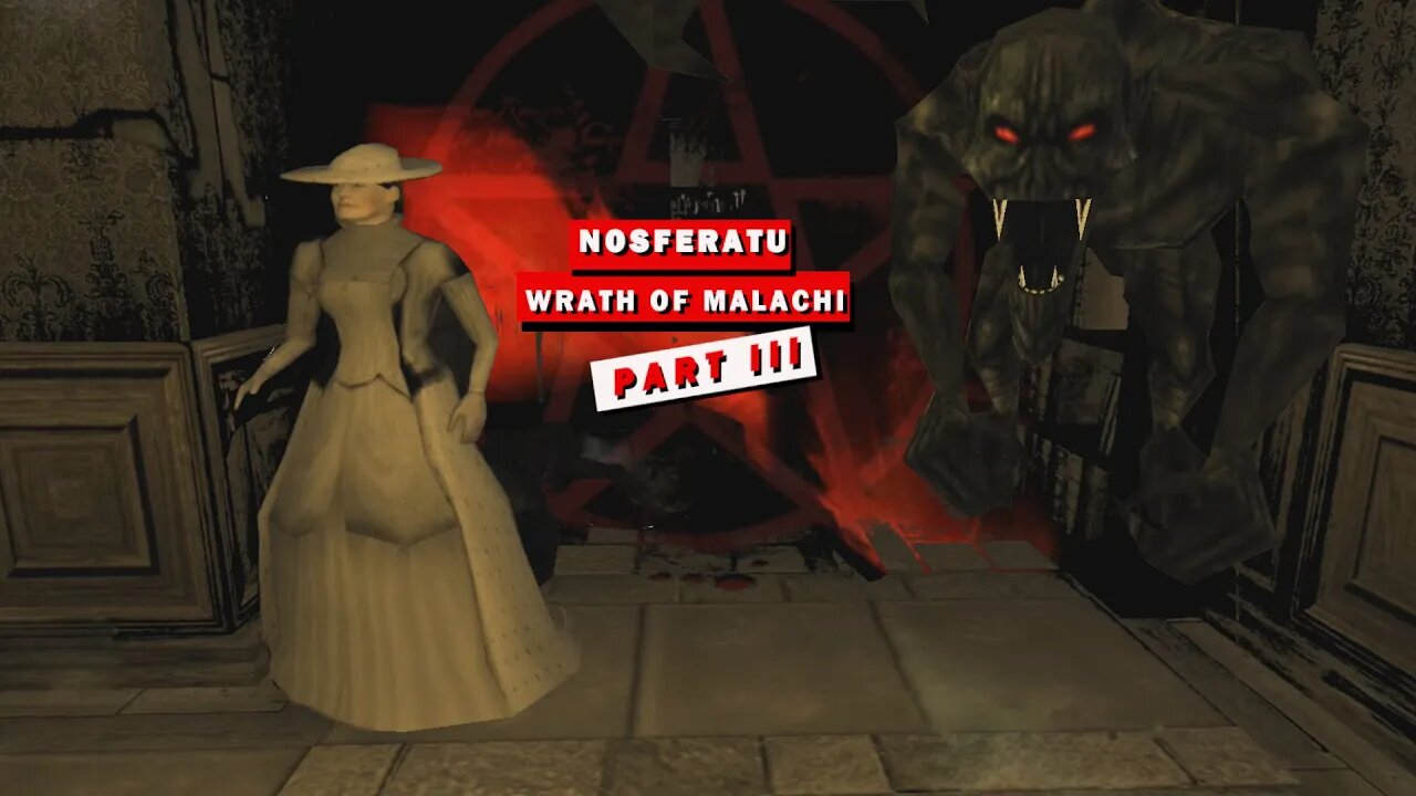 Nosferatu Wrath of Malachi - Let's Play - Part 3