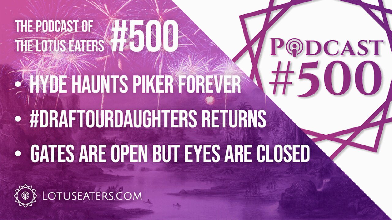 The Podcast of the Lotus Eaters #500