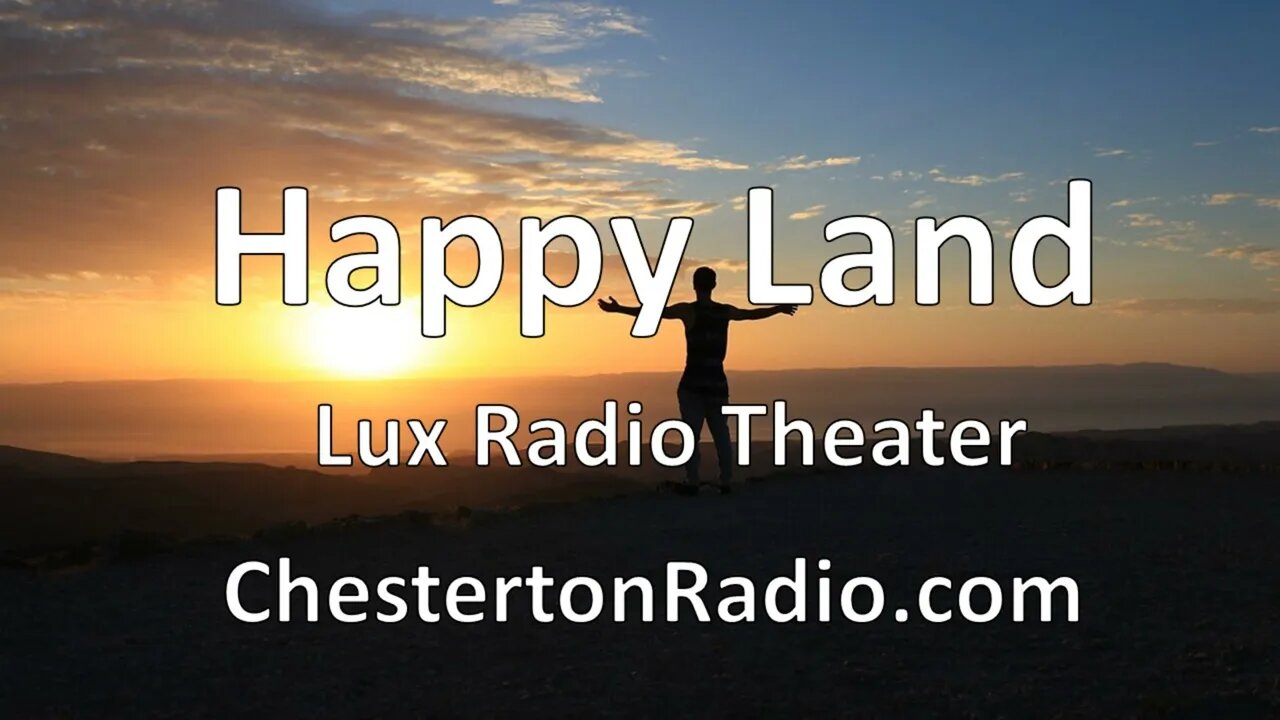 Happy Land - Don Ameche - Francis Dee - Walter Brennan - Lux Radio Theater