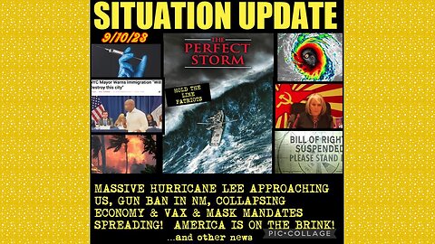 SITUATION UPDATE 9/10/23 - Hurricane Lee Update, Russian Counter Attack, Gcr/Judy Byington Update