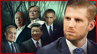 Eric Trump: The ENTIRE System Has Been WEAPONIZED Against the People