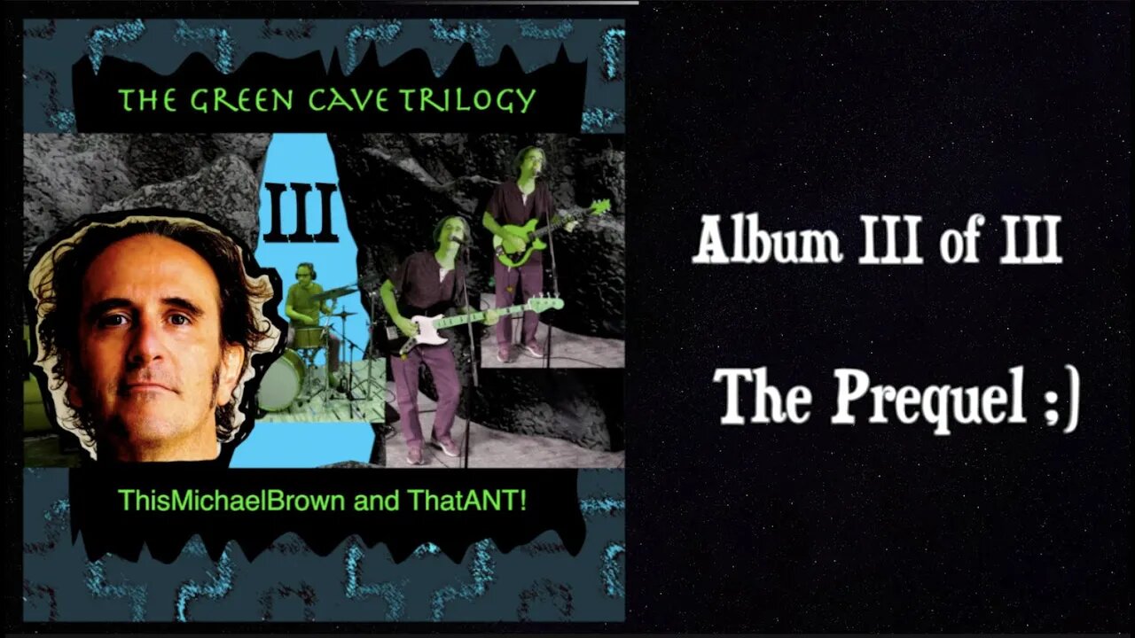 "The Green Cave Trilogy, Album III - The Prequel" by ThisMichaelBrown