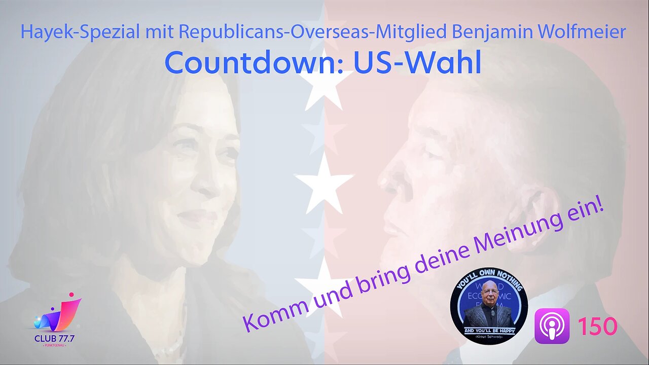 Teaser 𝕏150: Countdown US-Wahl: Hayek-Spezial mit Benjamin Wolfmeier, Republicans Overseas