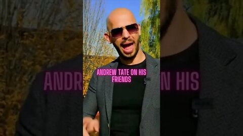 Andrew Tate on his friends #Shorts