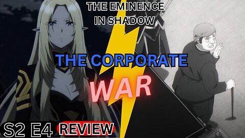 The Corporate War The Eminence in Shadow season 2 Episode 4 Review