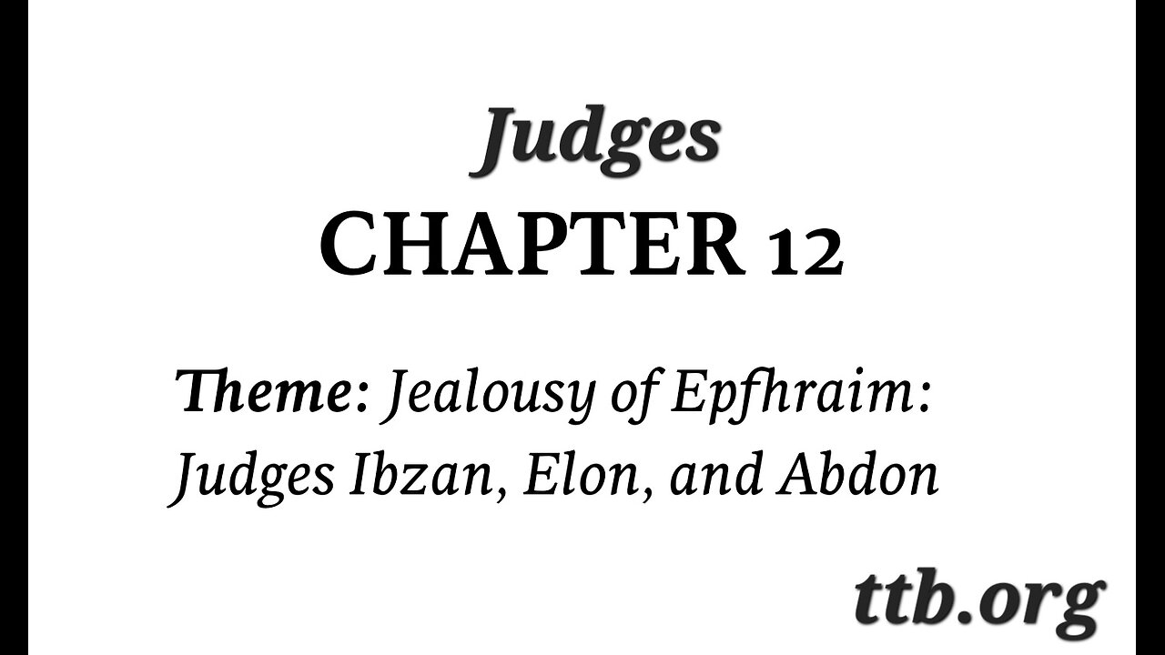 Judges Chapter 12 (Bible Study)