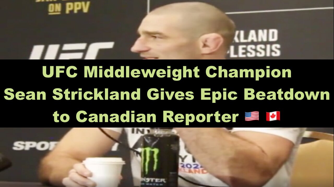 UFC Middleweight Champion Sean Strickland Gives Epic Beatdown to Canadian Reporter 🇺🇸 🇨🇦