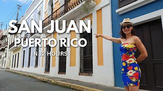 San Juan, Puerto Rico, in just 12 hours│ My Travel Journal