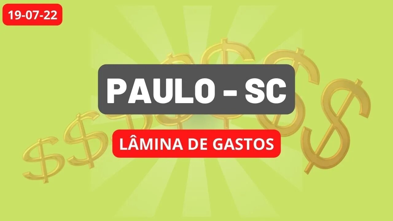PAULO-SC LÂMINA DE GASTOS #operaçõesinternacionais
