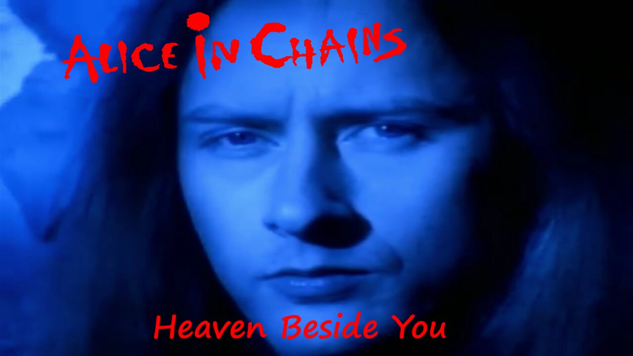 Alice In Chains - Heaven Beside You (Official Music Video)