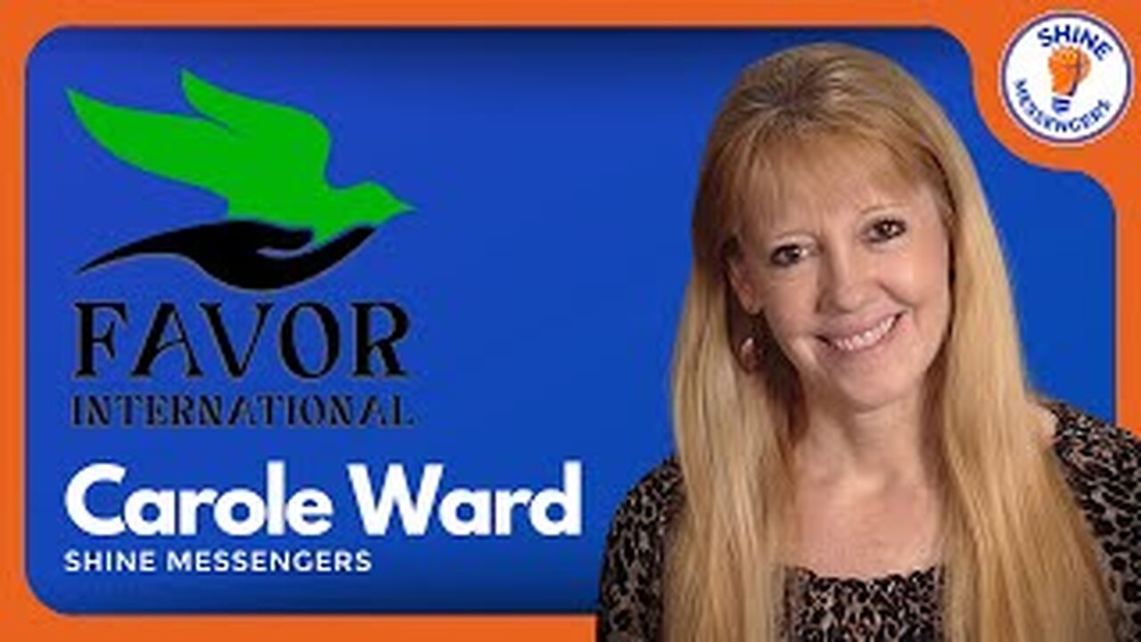 ShineCast | Carole Ward - Favor International