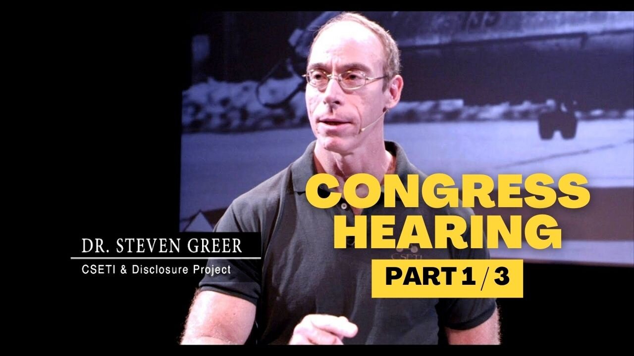 Dr. Steven Greer Congressional Hearing on UFOs - PART1/3