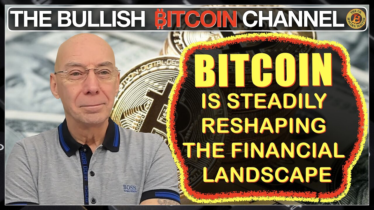 🇬🇧 BITCOIN is slowly but surely reshaping the global financial landscape!!! (Ep 654) 🚀