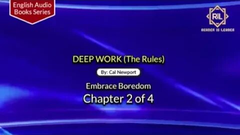 Deep Work (The Idea) Chapter 2 of 4 By "Cal Newport" || Reader is Leader