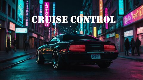 Cruise control : Chillwave - Synthwave - Retrowave Mix