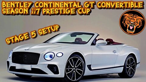 CSR2: SEASON 117 PRESTIGE CUP: THE BENTLEY CONTINENTAL GT CONVERTIBLE - STAGE 5 SETUP