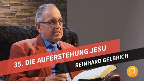 35. Die Auferstehung Jesu # Reinhard Gelbrich # Faszination Bibel