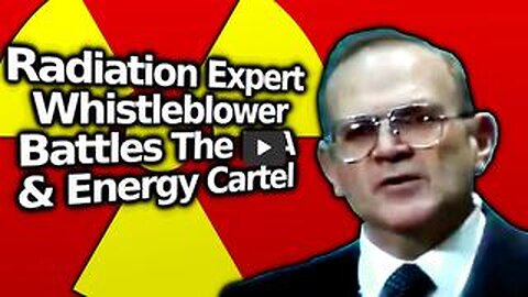 ENERGY WITHHELD- Radiation Expert Whistleblower vs The Energy Mafia & The EPA, What's The Truth