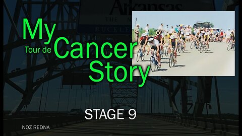 My (tour de) Cancer Story - Stage 9 (Hail Mary)