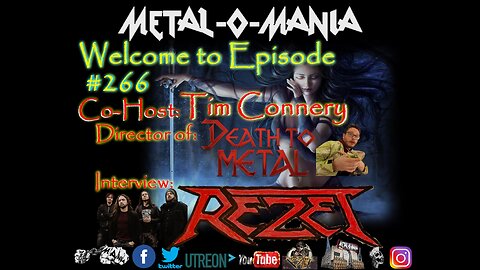 #266 - Metal-O-Mania - Special Guests: Rezet & Death to Metal Director: Tim Connery