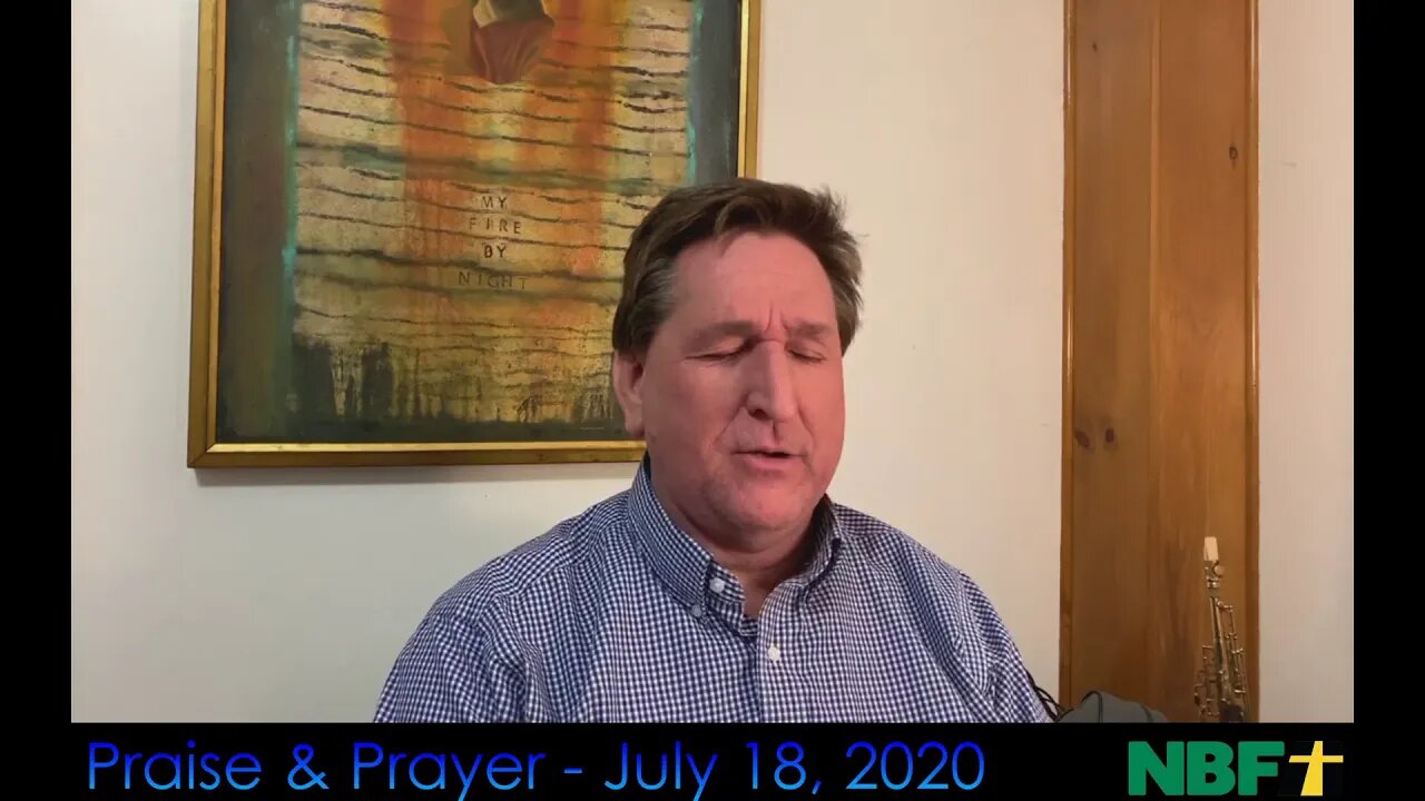 Praise and Prayer - July 18, 2020