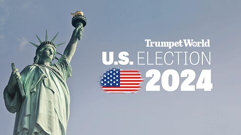 Live U.S. Election Coverage | Trumpet World