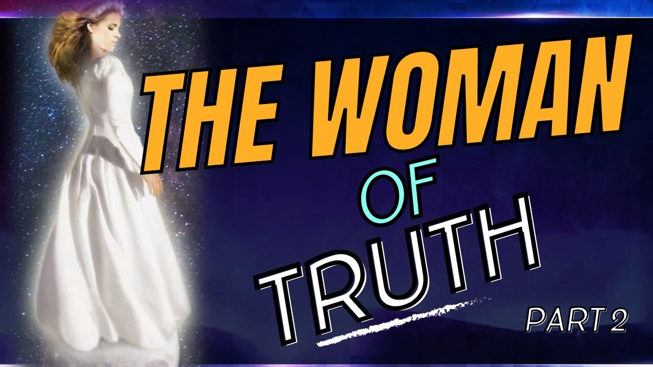 GSPLive - The Woman of Truth Pt 2