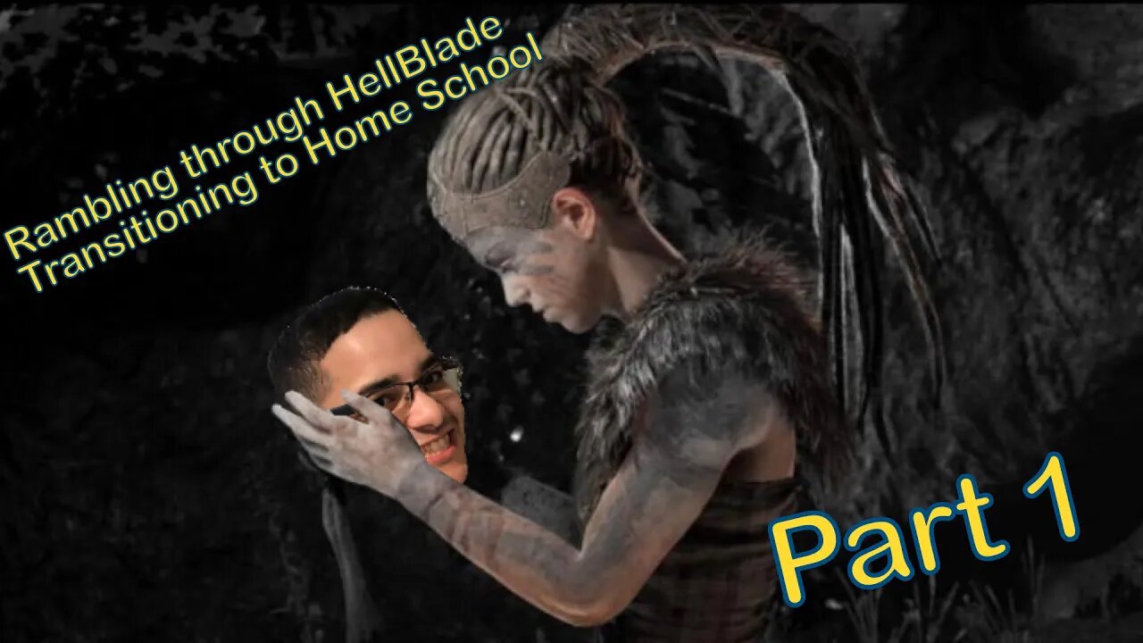 Leaving Behind Public Education - Lets Play Hellblade: Senua's Sacrifice (part 1)