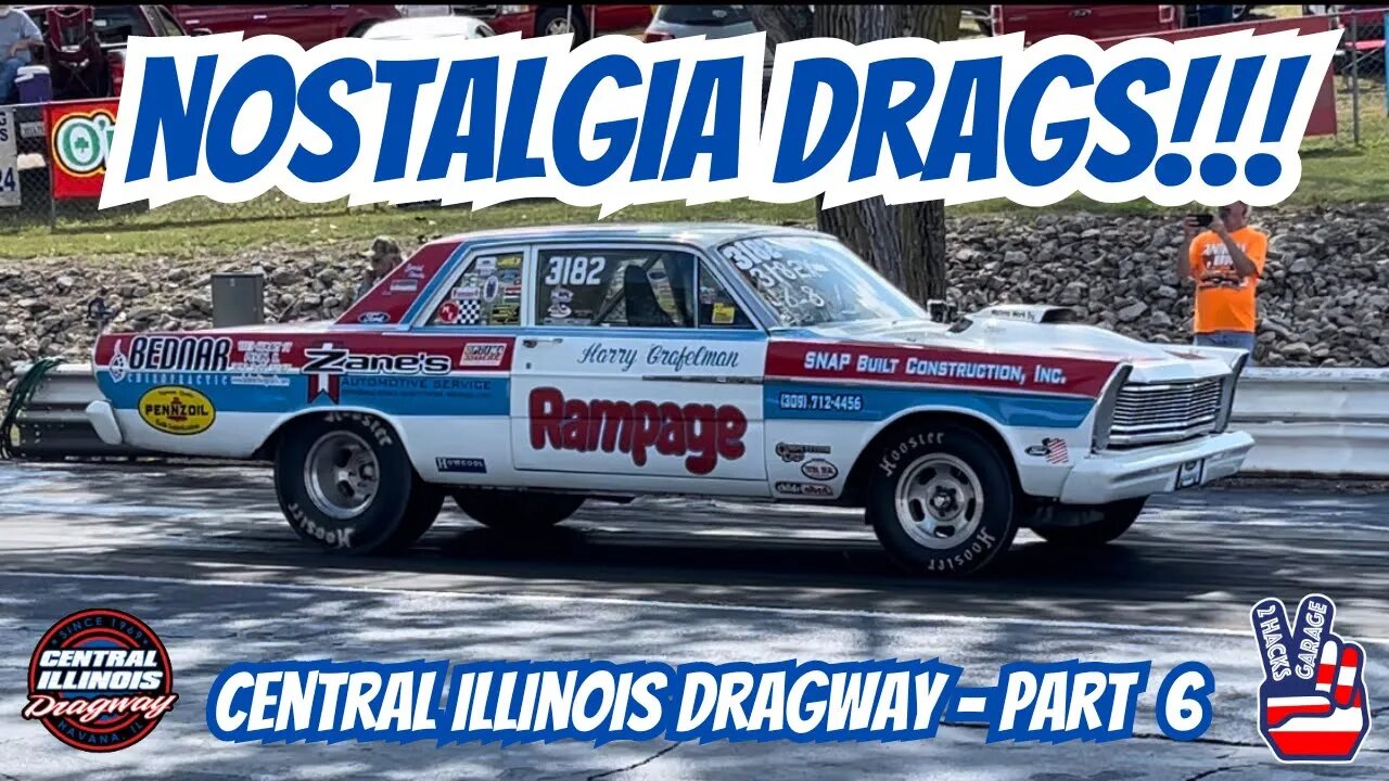 Nostalgia Drags! Central Illinois Dragway - Part 6 #dragracing