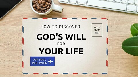 How to Discover Gods Will for Your Life | Mark Hoffman | Message Only