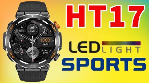 HT17 SmartWatch New 2023 Outdoor Sports Compass, Tracker, Health, LED Lighting