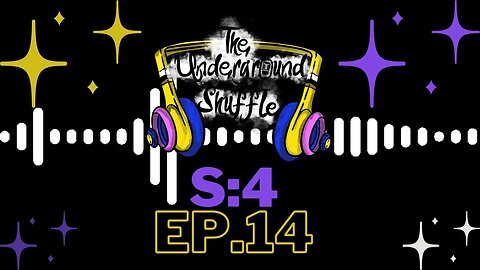 The Underground Shuffle Podcast S:4 Ep.14