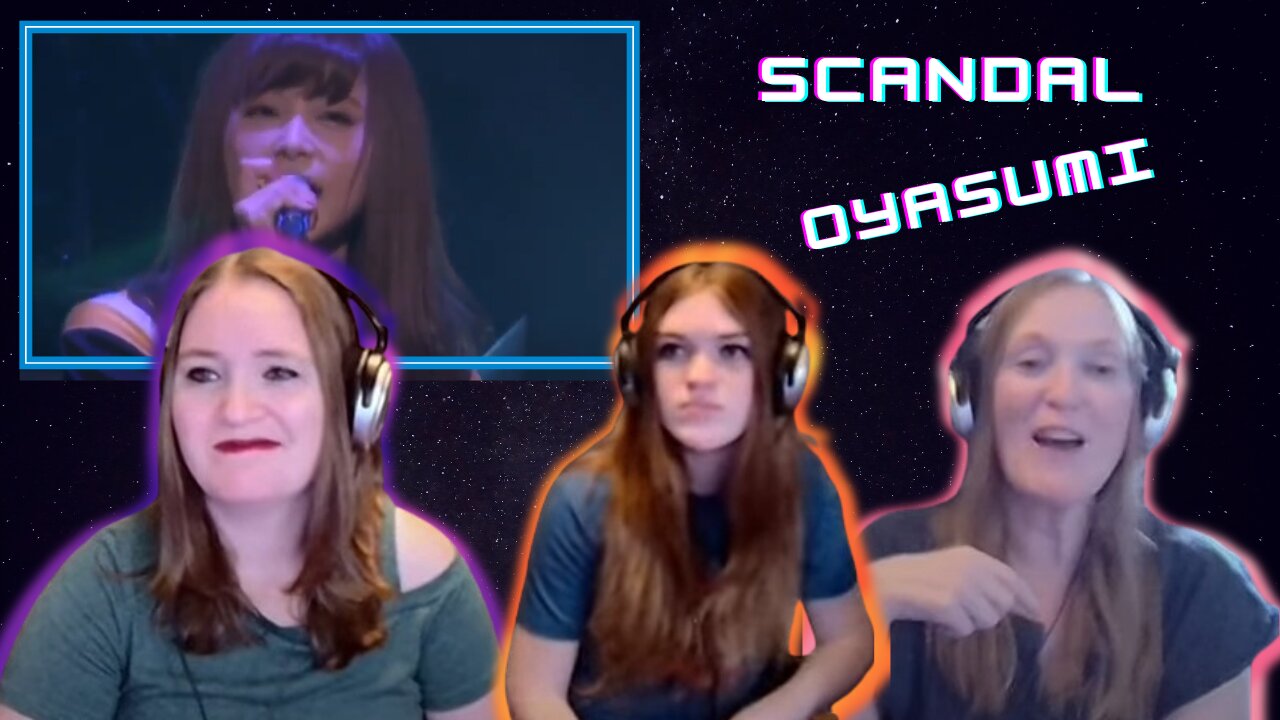 Scandal | Oyasumi | 3 Generation Reaction