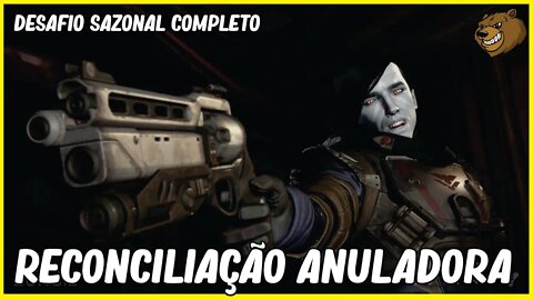 DESTINY 2 │ RECONCILIAÇÃO ANULADORA DESAFIO SAZONAL COMPLETO