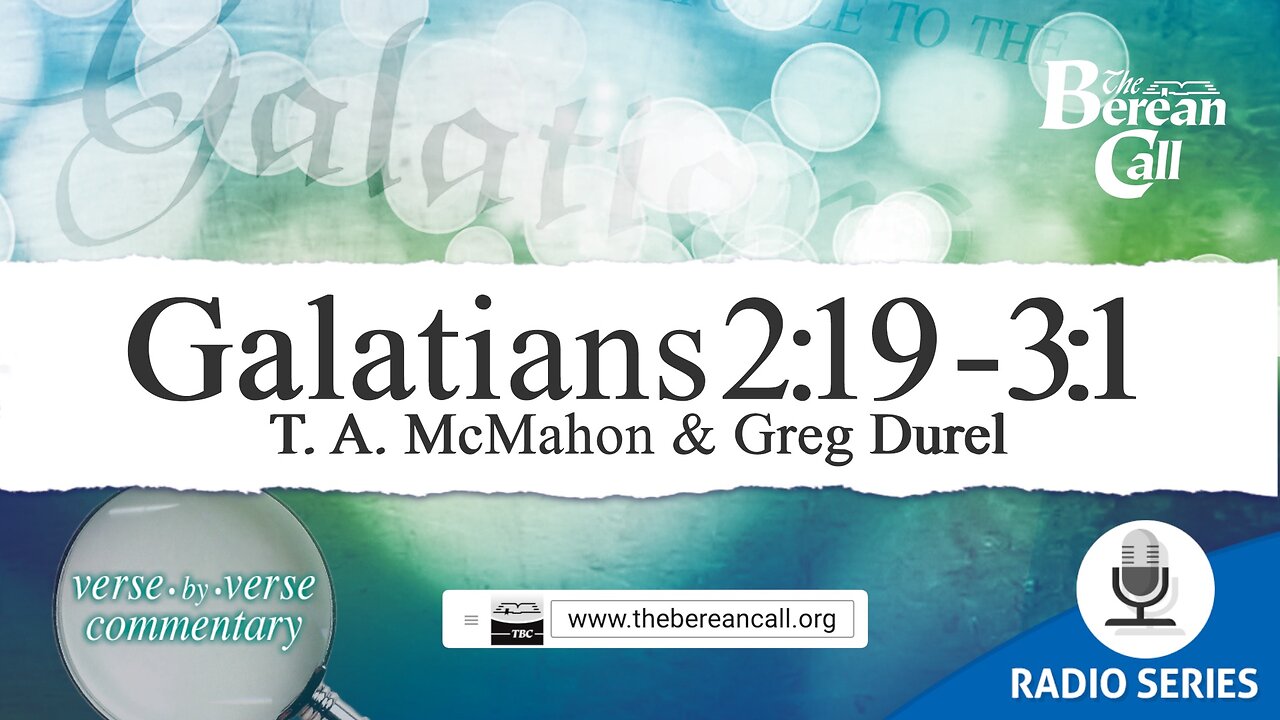 Galatians 2:19-3:1 - A Verse by Verse Study with Greg Durel