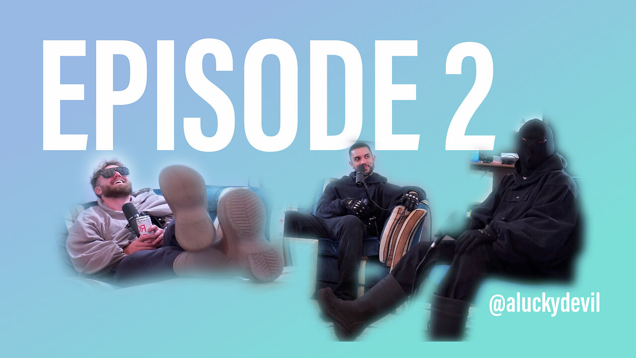 Episode 2 w/ @aluckydevil