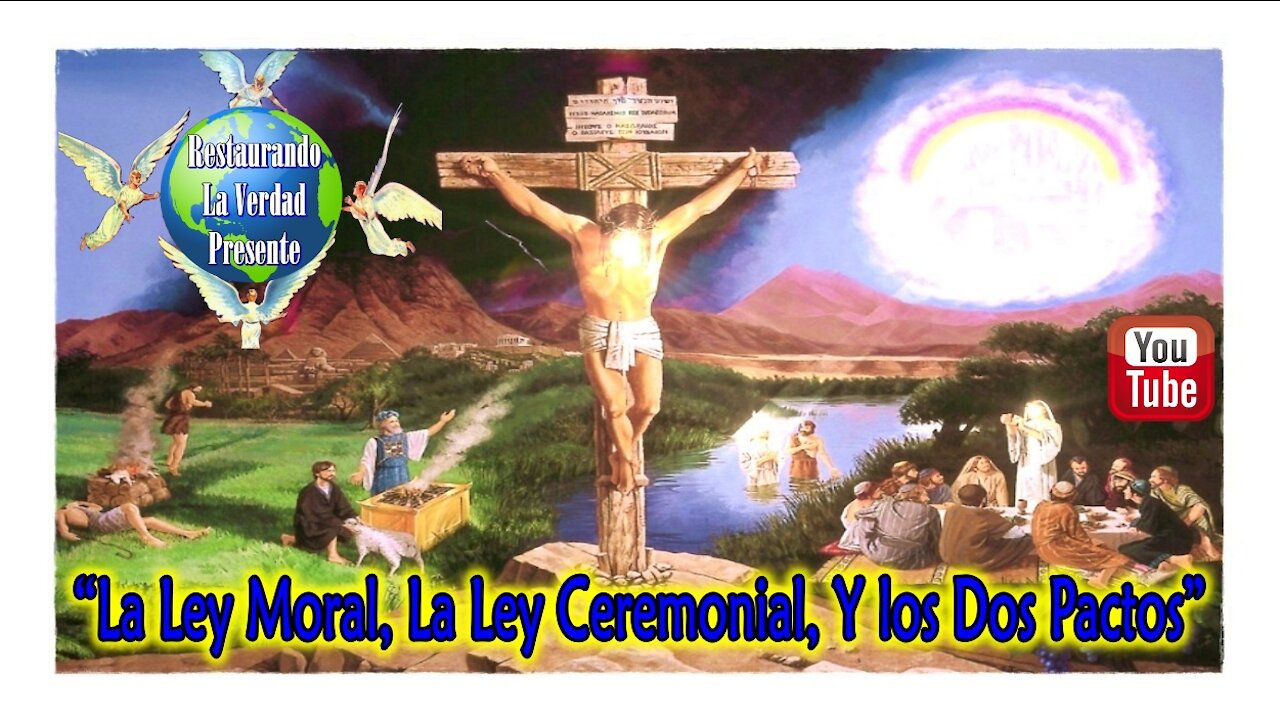 "La Ley Moral, La Ley Ceremonial, Y los Dos Pactos"